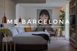 ME BARCELONA - EL PULSO CREATIVO DEL LUJO CONTEMPORÁNEO